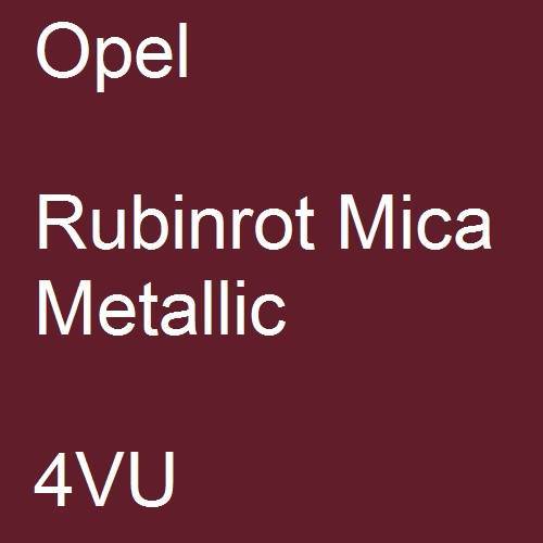 Opel, Rubinrot Mica Metallic, 4VU.